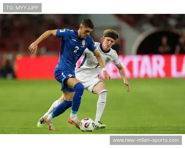 英格兰大战塞尔维亚前瞻：精彩对决，一触即发！